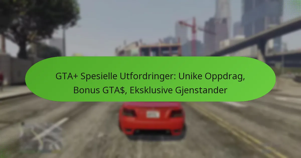 featured-image-gta-spesielle-utfordringer-unike-oppdrag-bonus-gta-eksklusive-gjenstander