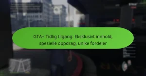 featured-image-gta-tidlig-tilgang-eksklusivt-innhold-spesielle-oppdrag-unike-fordeler