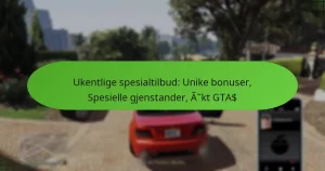 featured-image-ukentlige-spesialtilbud-unike-bonuser-spesielle-gjenstander-akt-gta