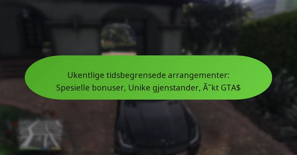featured-image-ukentlige-tidsbegrensede-arrangementer-spesielle-bonuser-unike-gjenstander-akt-gta