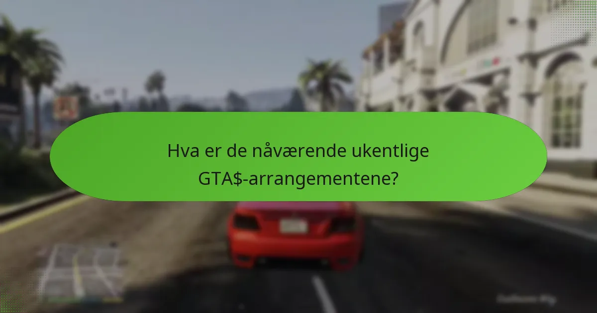 Hvordan øker ukentlige arrangementer GTA$-inntektene?