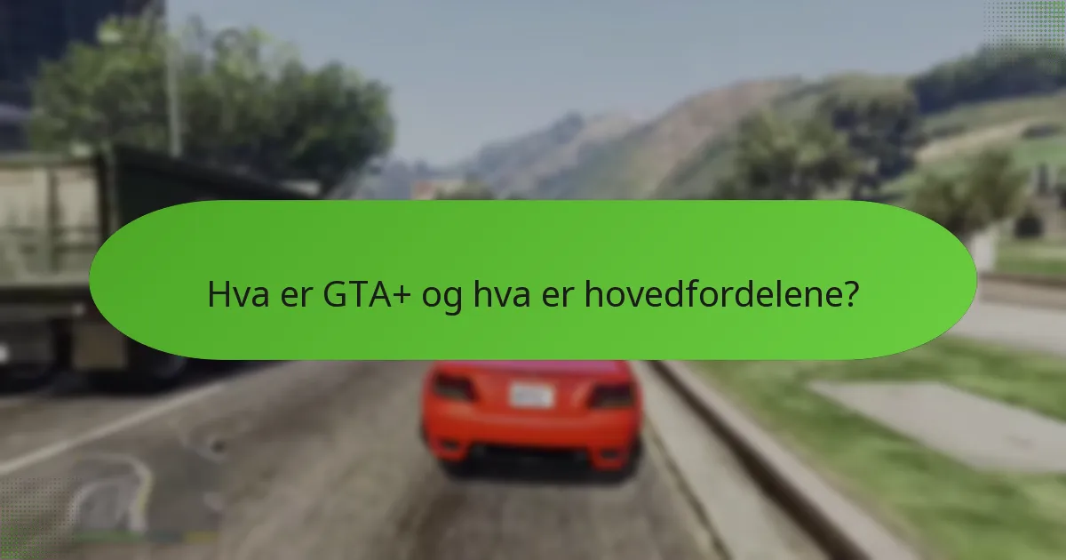 Hvilke rabatter er for øyeblikket tilgjengelige for GTA+?