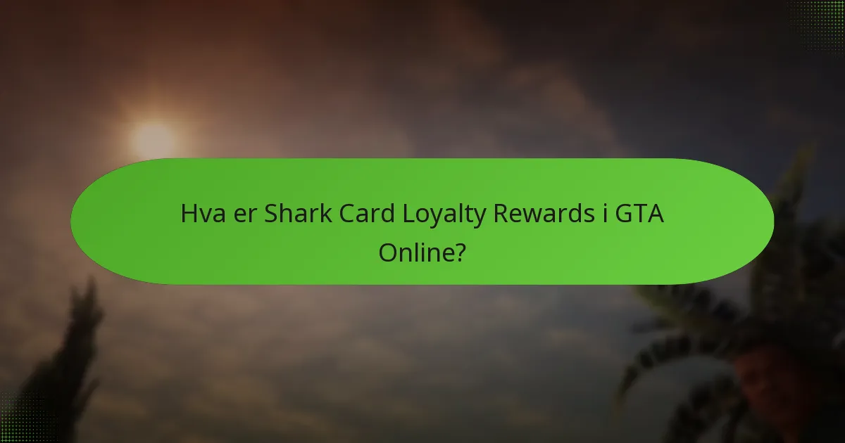 Hvilke løpende bonuser er tilgjengelige gjennom Shark Card Loyalty Rewards?