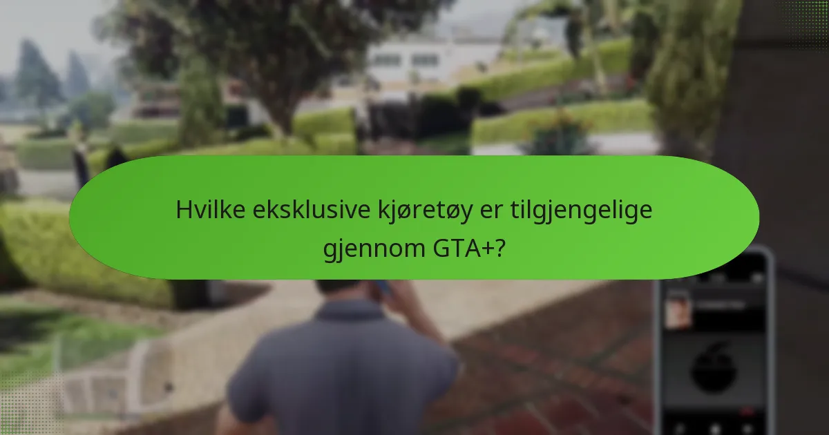 Hvilke spesielle oppdrag kan GTA+-abonnenter fullføre?