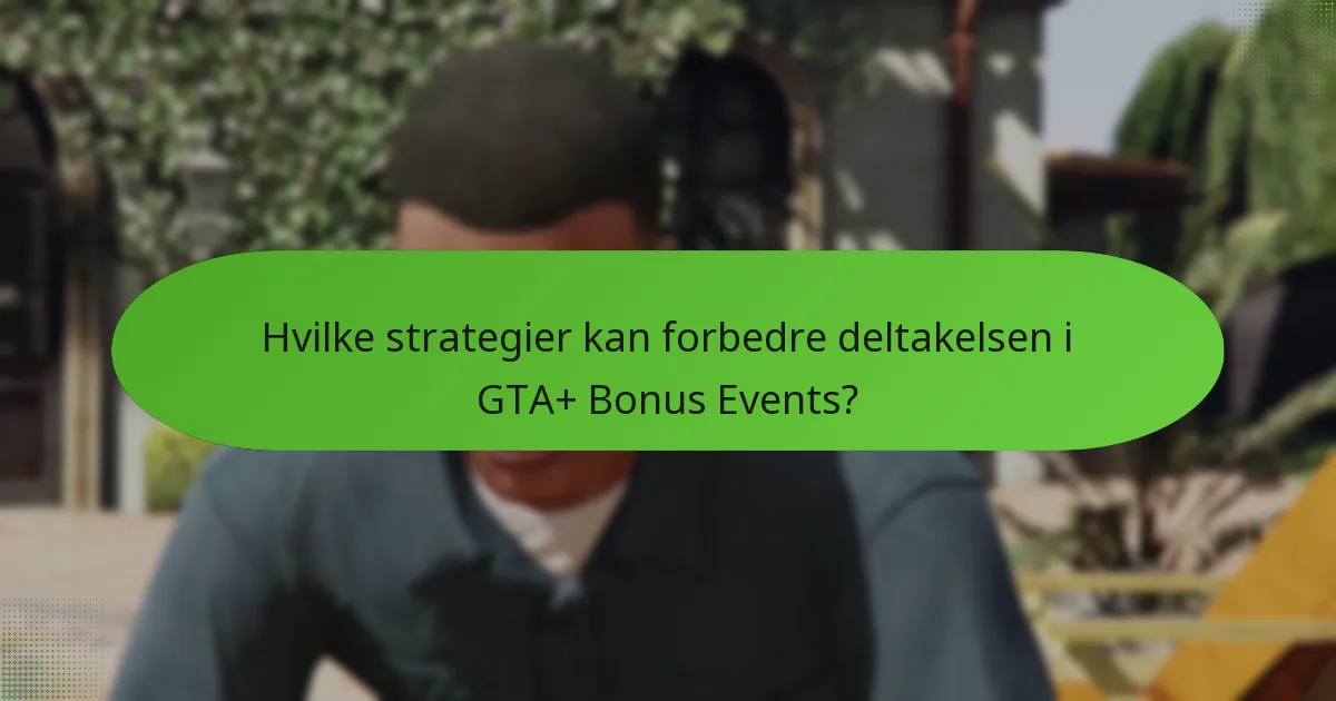 Hvordan øker GTA+ Bonus Events in-game inntektene?