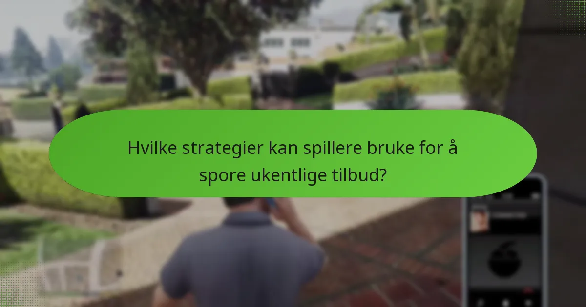 Hvilke strategier kan spillere bruke for å spore ukentlige tilbud?