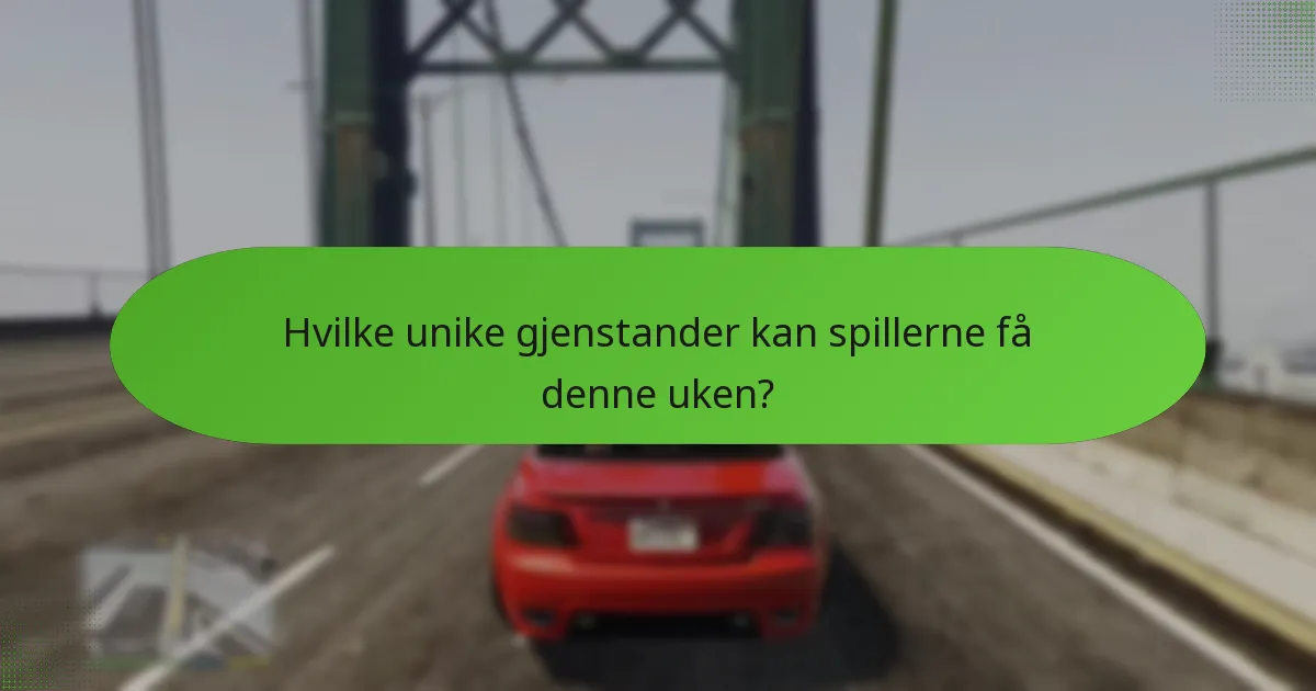 Hvilke unike gjenstander kan spillerne få denne uken?
