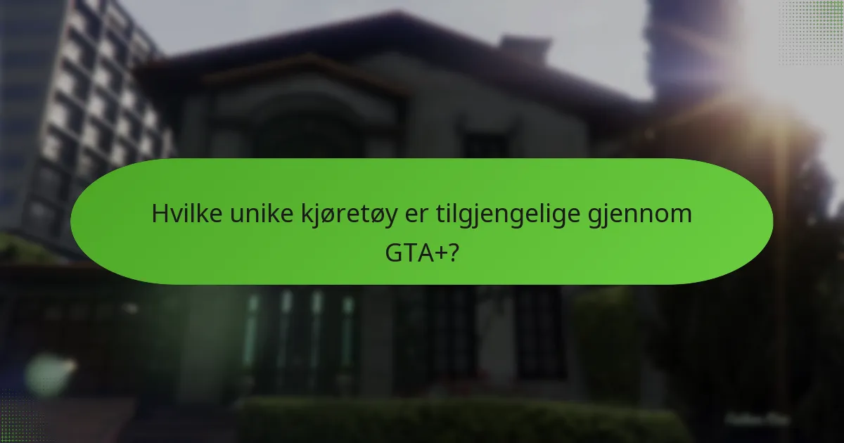 Hvordan sammenlignes kostnaden av GTA+ med fordelene?