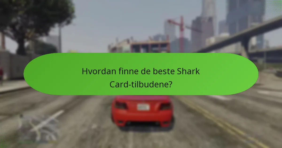 Når skjer tidsbegrensede tilbud for Shark Cards?